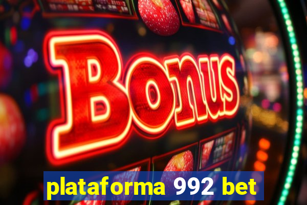 plataforma 992 bet